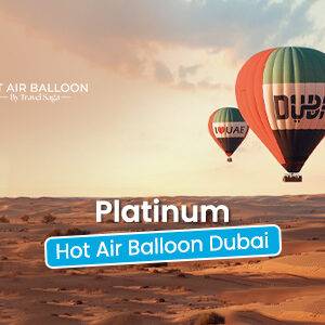 Book Platinum Hot Air Balloon Dubai sunrise luxury flight