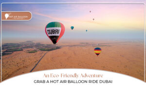 Eco friendly hot air balloon ride over the Dubai desert at sunrise.