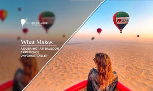 Dubai hot air balloon unforgettable experience over the Arabian Desert at sunrise.