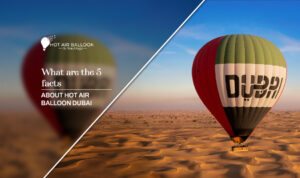 Hot air balloon flying over the Dubai desert showcasing fascinating facts about hot air balloon experiences in Dubai.
