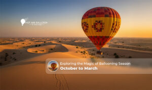 Magic of ballooning season in Dubai from October to March