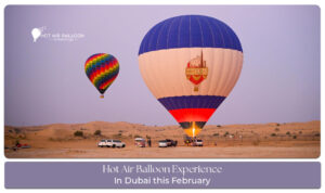 Hot Air Balloon Experience in February featuring cool weather, sunrise flights, and breathtaking desert views