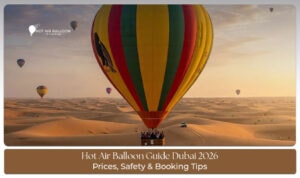 Hot Air Balloon Dubai Guide featuring sunrise flights, desert views, booking tips, and unforgettable aerial adventures