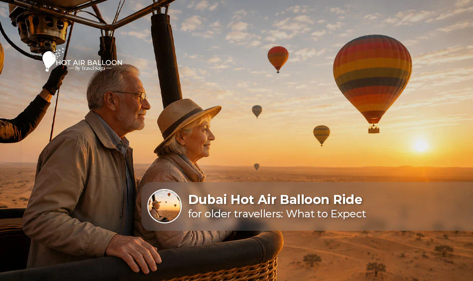 Dubai hot air balloon ride for older travellers over the desert at sunrise