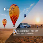 Hot air balloon rising over the Dubai desert with safari vehicles below.
