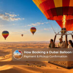 Dubai balloon ride booking process with payment and hotel pickup confirmation